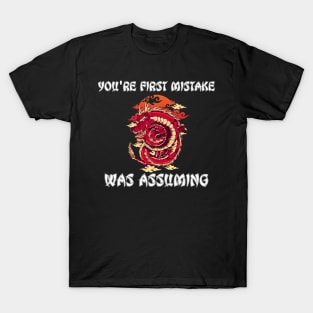 Sarcastic Dragon saying T-Shirt